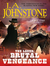 Brutal Vengeance Loner Series, Book 15 by J. A. Johnstone eBook